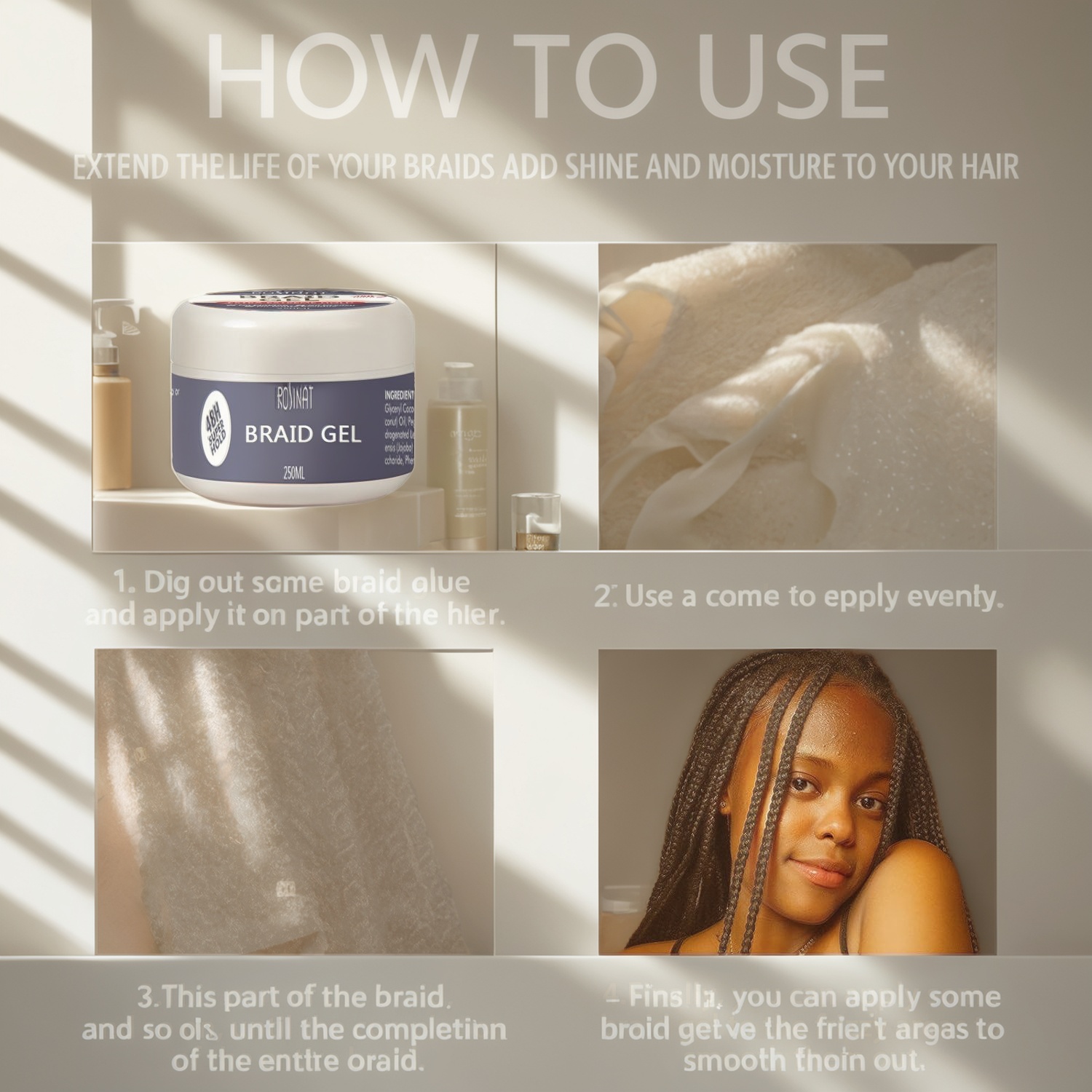 Braid gel