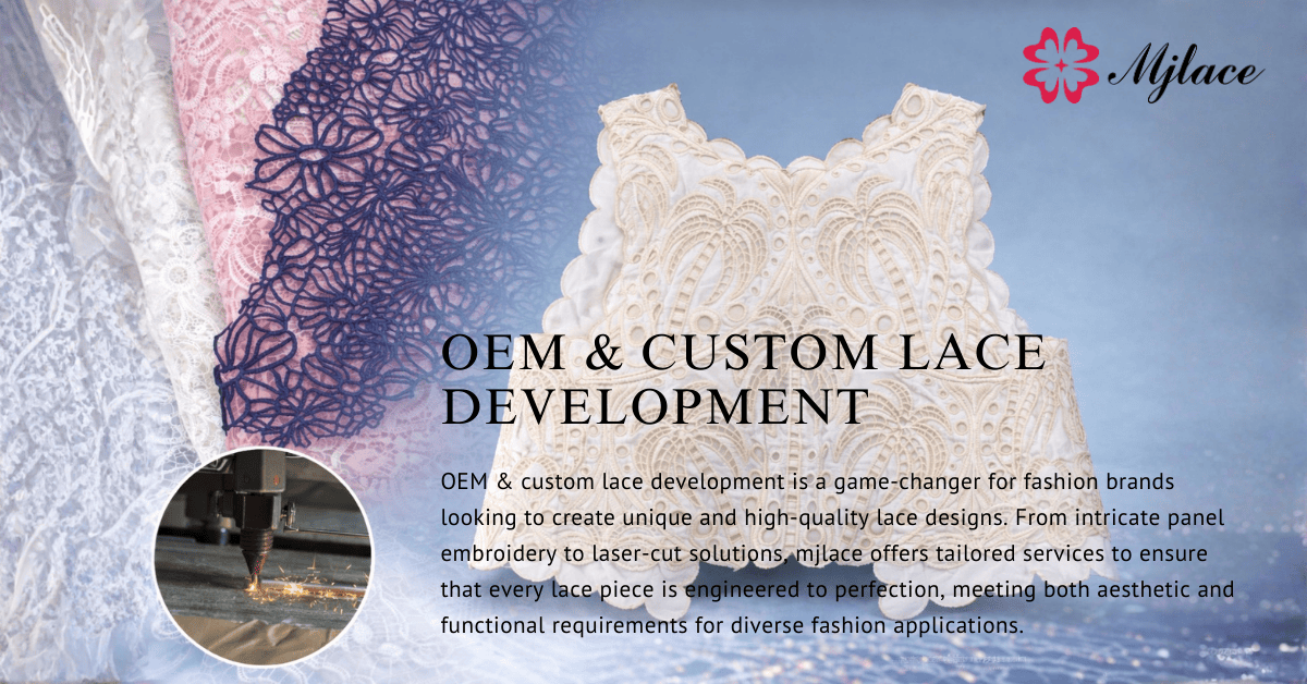 OEM & Custom Lace Development: From Concept to Scalable Production